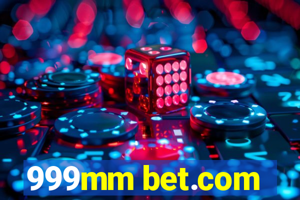 999mm bet.com